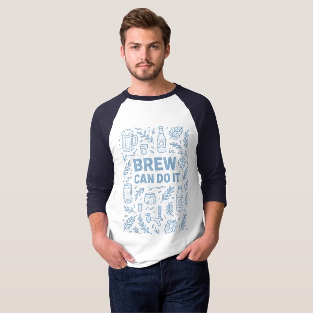 T-shirt Brew peut le faire (Devant entier)