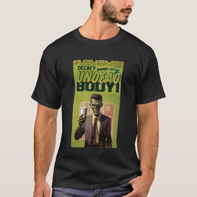 T-shirt Brew Zombies Décaféiné sur mon corps sans vie ! (Devant)