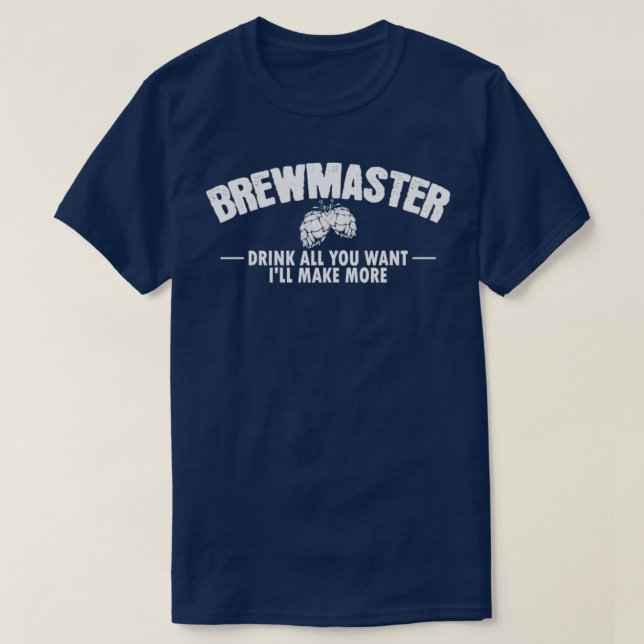 T-shirt Brewmaster Boire tout ce que vous voulez Je vais f (Design devant)