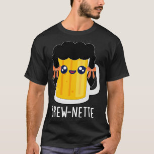 T-shirt Brewnette Cute Brunette Pun à bières 1