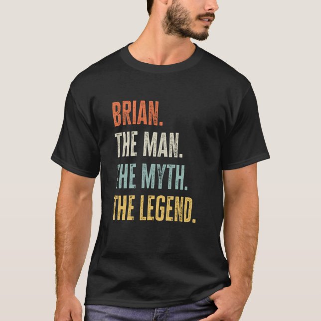 T-shirt Brian The Best Man Myth Legend Meilleur Nom Brian (Devant)