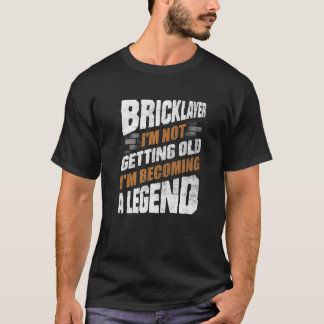 T-shirt Bricklayer Bricklay Brick Mason Im Pas Obtenir