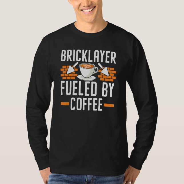 T-shirt Bricklayer Fueled By Coffee Drinker Caffeine Brick (Devant)