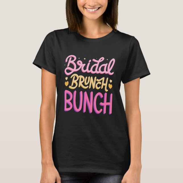 T-shirt Bridal Brunch Bachelorette Party Bridesmaid Bridal (Devant)