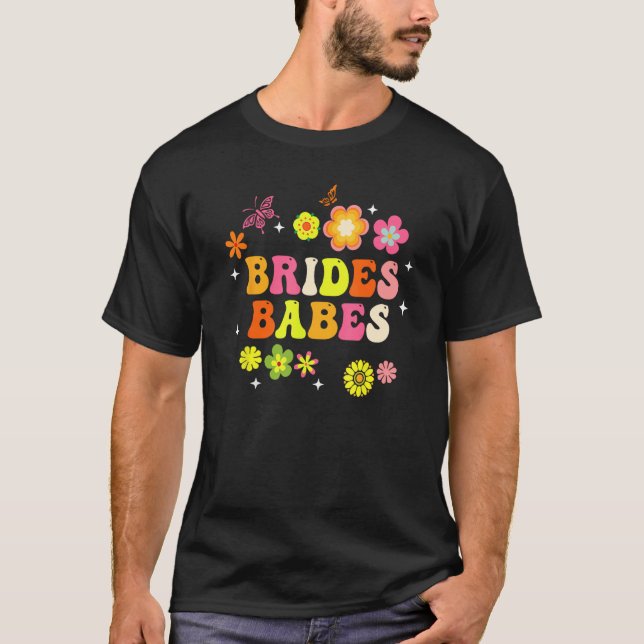 T-shirt Bride Babes Bridesmaids Groovy Bachelorette Party  (Devant)