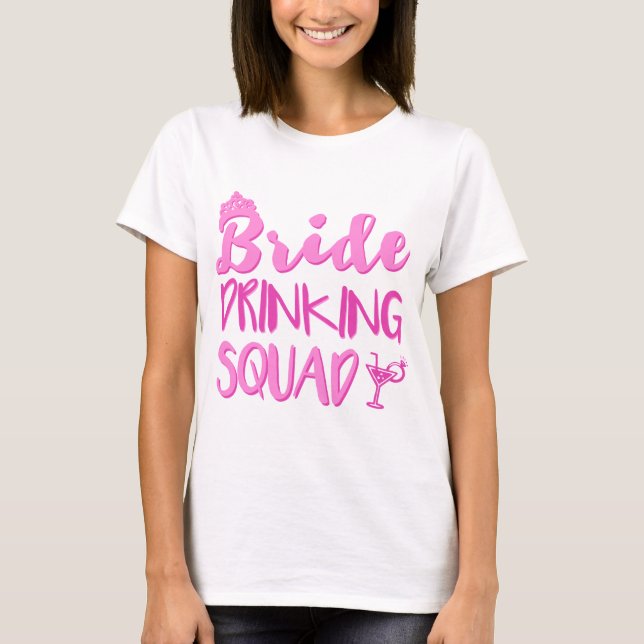 T-shirt Bride Boire Squad Bachelorette Party (Devant)