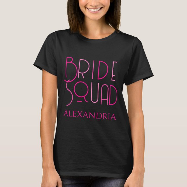 T-shirt Bride Squad Bachelorette Party Hot rose noir (Devant)