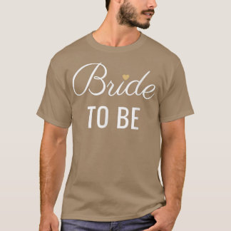 T-shirt Bride To Be, White Font Gold Heart, Mariage & Bri