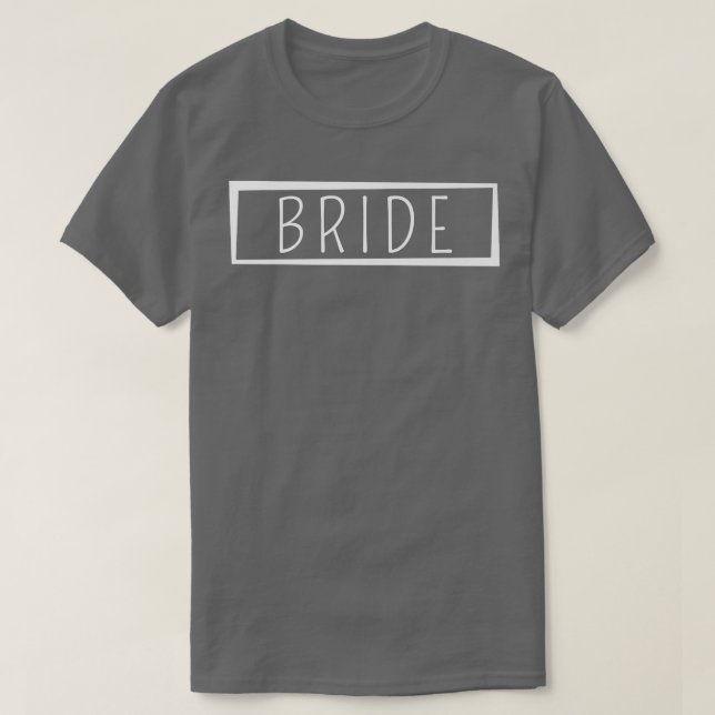 T-shirt Bride Wedding Gift Bride Bridal Party Bride  (Design devant)