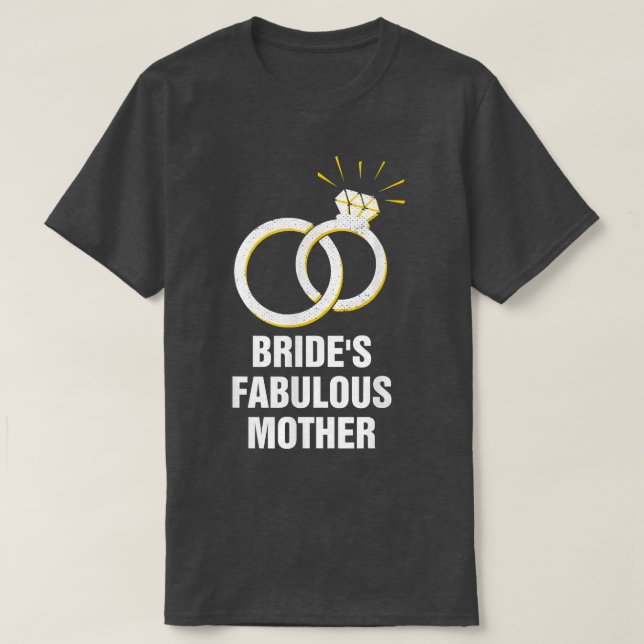 T-shirt Bride's Fabulous Mother Mother of the Bride Weddin (Design devant)
