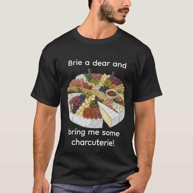 T-shirt "Brie a Dear" Funny Charcuterie (Devant)