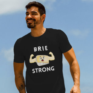 T-shirt Brie Forte Motivation Alimentaire Pun