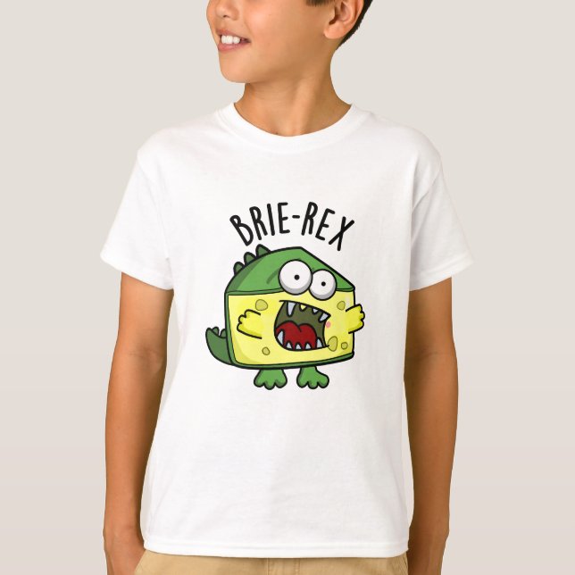 T-shirt Brie-rex Fromage drôle TRex Pun (Devant)