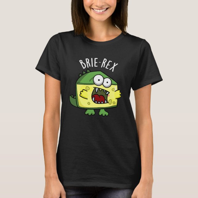 T-shirt Brie-rex Fromage drôle TRex Pun Dark BG (Devant)