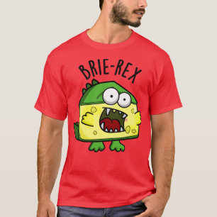 T-shirt Brierex Funny Cheese Pun
