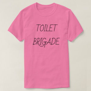 T-SHIRT BRIGADE DE TOILETTE