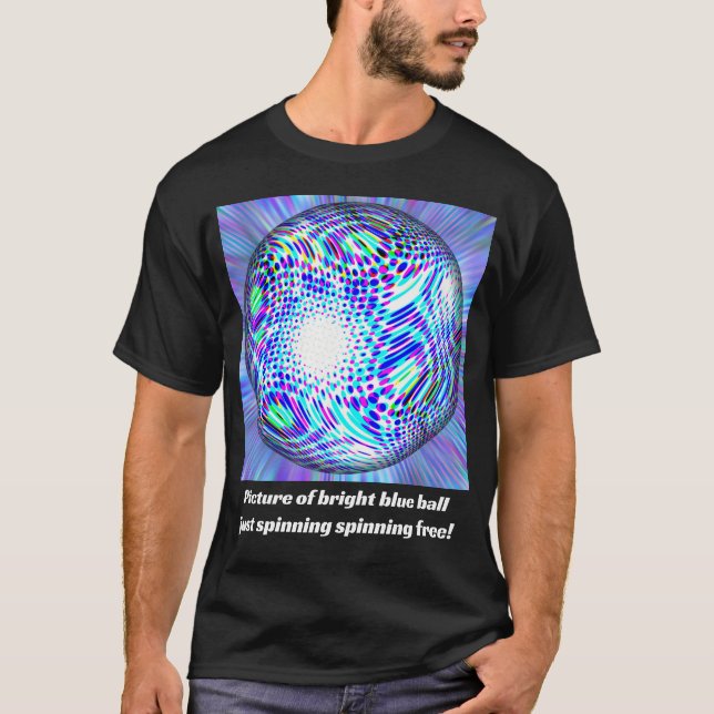 T-shirt Bright blue ball (vous pouvez changer les mots) (Devant)