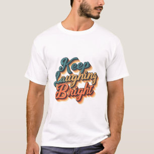T-shirt brillant - Répandez la joie et la posi