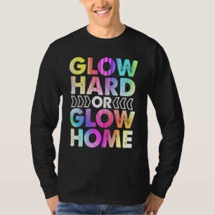 T-shirt Brillez Fort Ou Brillez À La Maison Fête Rave Vint