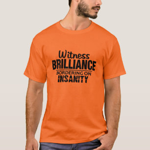T-shirt BRILLIANCE VS INSANITY chemise - choisir style, co