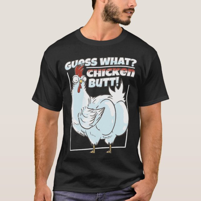 T-shirt Bring humor to your day with our Guess What Chicke (Devant)