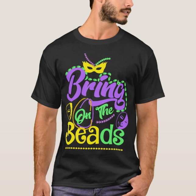 T-shirt Bring On The Beads Mardi Gras Carnival Party (Devant)