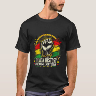 T-shirt Briser chaque chaîne Noir Histoire Mois Femmes Hom