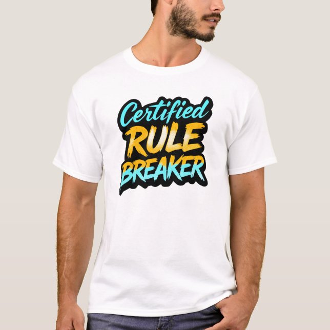 T-shirt Briseur de règle certifié | Graffiti Edgy (Devant)