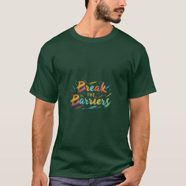 T-shirt "Brisez les barrières". (Devant)