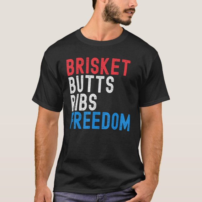 T-shirt Brisket Butts Ribs Freedom Patriotic meat  4th of  (Devant)