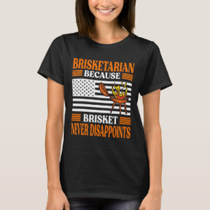 T-shirt Brisketarien Parce Que Brisket Ne Déçoit Jamais -