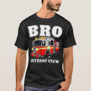T-shirt Bro Birthday Crew Brother Pompier Camion d'incendi