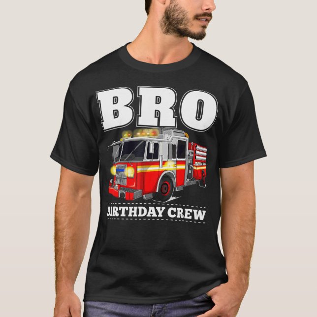 T-shirt Bro Birthday Crew Brother Pompier Camion d'incendi (Devant)