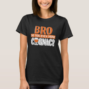 T-shirt Bro Buvez-Vous Même Du Cognac Cognac
