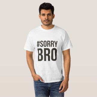 T-shirt Bro désolé