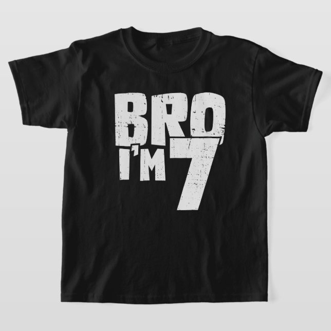 T-shirt Bro I'm 7 Anniversaire pour garçon ou fille (Poser)