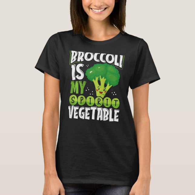 T-shirt Broccoli Is My Spirit Vegetable Backprint Vegetabl (Devant)