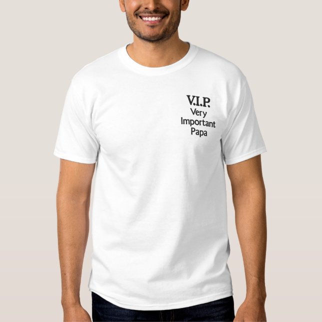 T-shirt Brodé V.I.P. Papa très important (Devant)