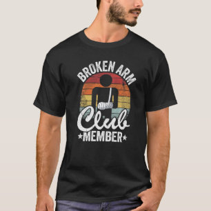 T-shirt Broken Arm Club Membre Broken Hand Get Well Broken