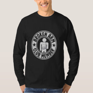 T-shirt Broken Arm Club Membre Broken Hand Get Well Broken
