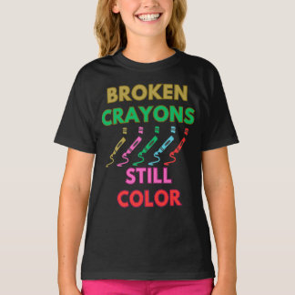 T-shirt Broken Crayons Toujours couleur inspirant