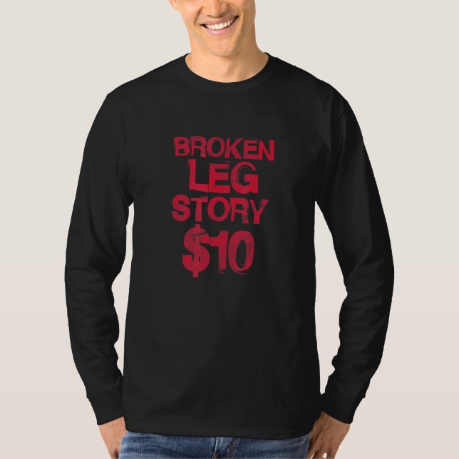 T-shirt Broken Leg Story 10 Bone Bone Bone Dire bientôt (Devant)