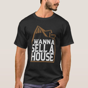 T-shirt Broker Wanna Vendre une maison Agent de prêt hypot