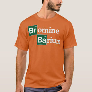T-shirt Bromine et Barium Funny Science