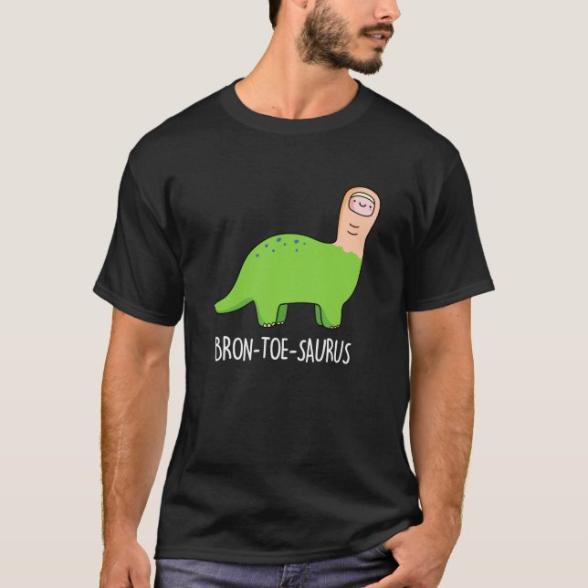 T-shirt Bron-toe-saurus Dinosaure Funny Pun BG foncé (Devant)