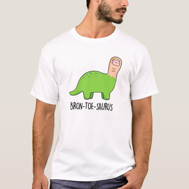 T-shirt Bron-toe-saurus Funny Dinosaur Pun (Devant)