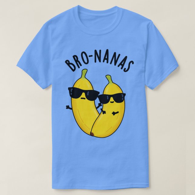 T-shirt Bronanas Funky Fruit Banana Pun (Design devant)