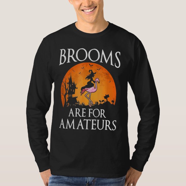 T-shirt Brooms Are For Amateurs Witch Riding Flamingo Cost (Devant)