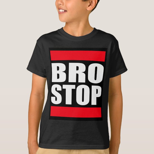 T-shirt BROSTOP drôle anti Brostep Dubstep (Devant)