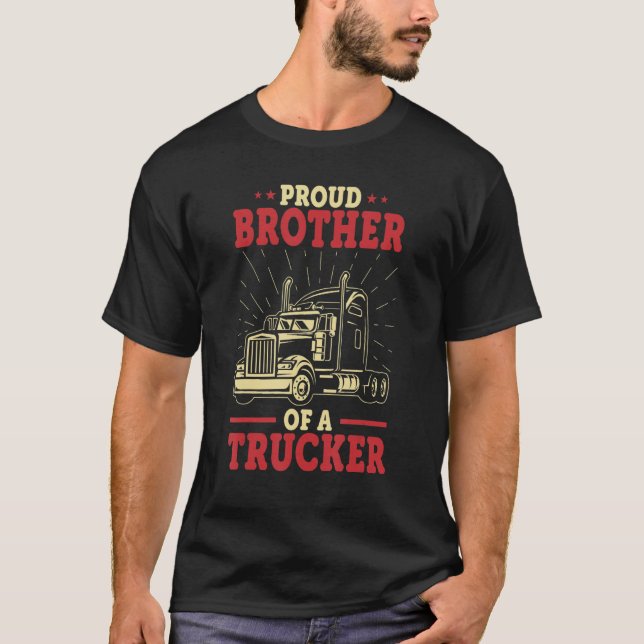 T-shirt Brother Brother Big Rig Truck Driver's Brother (Devant)